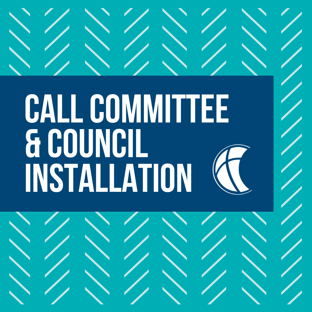 Bethlehem Call Committee & Council Installation